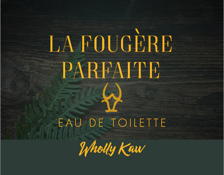 LA FOUGÈRE PARFAITE EAU DE TOILETTE